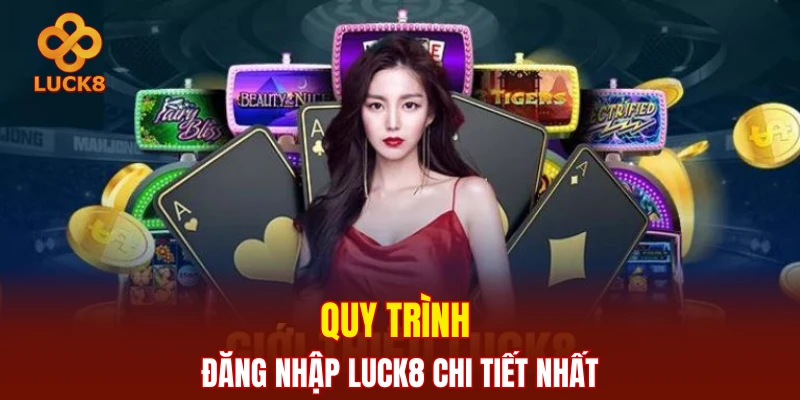 Quy trình đăng nhập LUCK8 chi tiết nhất